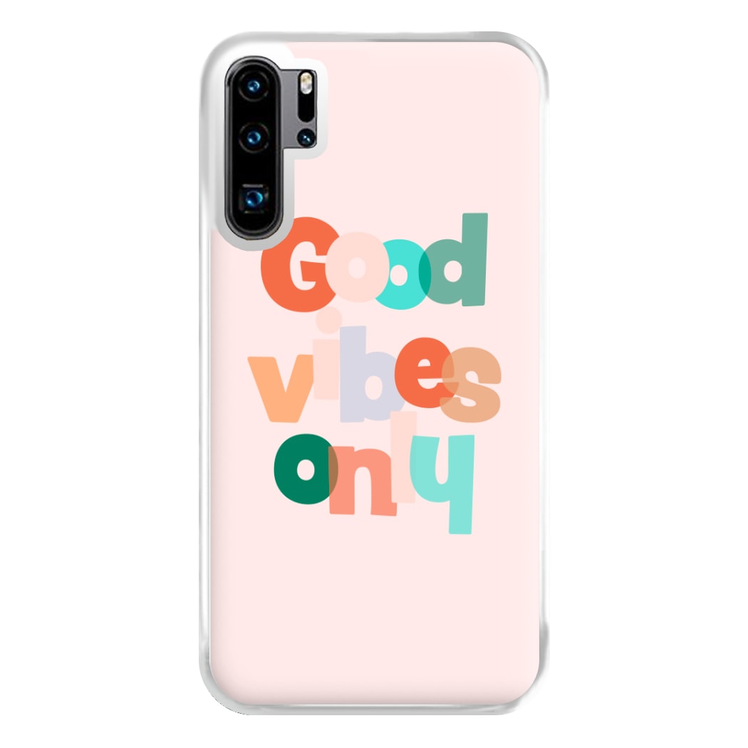 Colourful Good Vibes Only Phone Case for Huawei P30 Pro