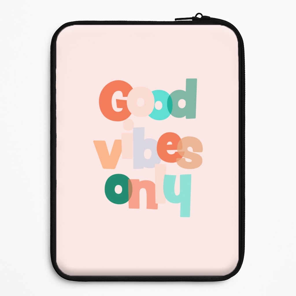 Colourful Good Vibes Only Laptop Sleeve
