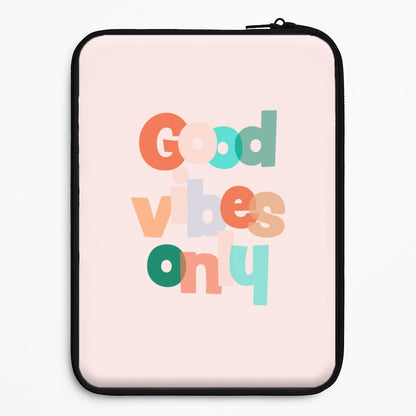 Colourful Good Vibes Only Universal Laptop Sleeve