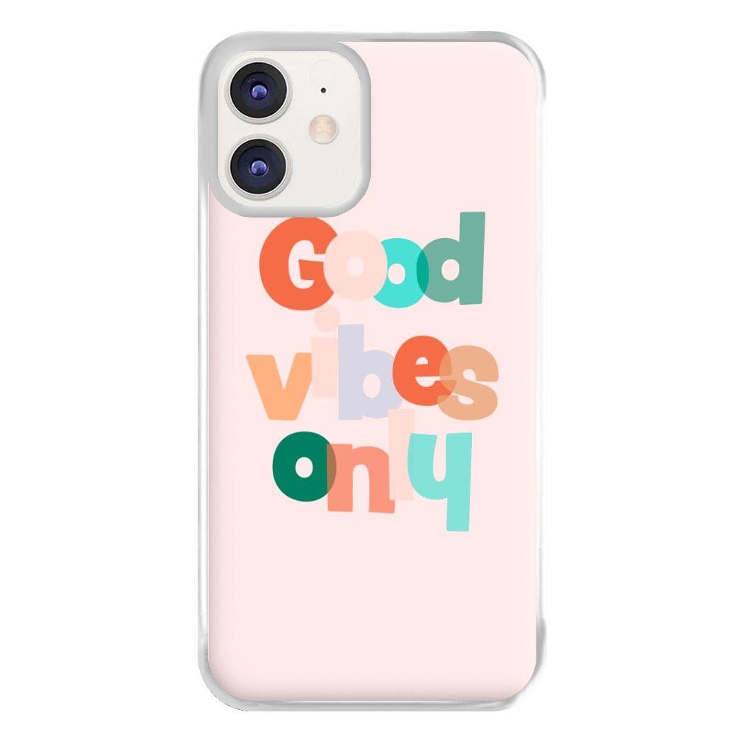 Colourful Good Vibes Only Phone Case for iPhone 12 / 12 Pro