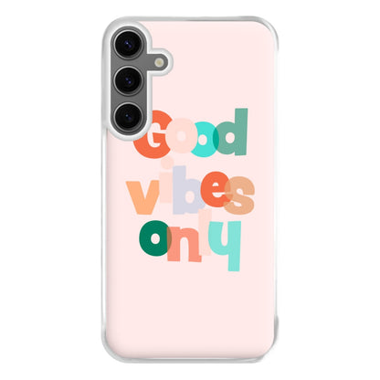 Colourful Good Vibes Only Phone Case for Galaxy S24FE