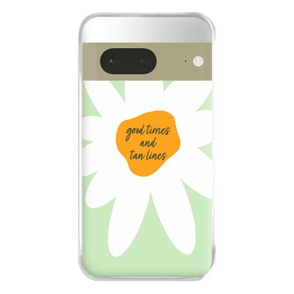 Good Times and Tan Lines Phone Case for Google Pixel 7a