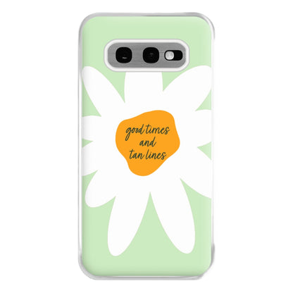 Good Times and Tan Lines Phone Case for Galaxy S10e