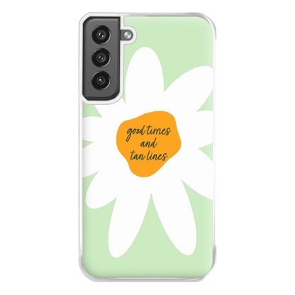 Good Times and Tan Lines Phone Case for Galaxy S21FE