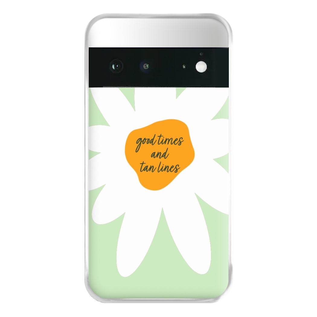 Good Times and Tan Lines Phone Case for Google Pixel 6a