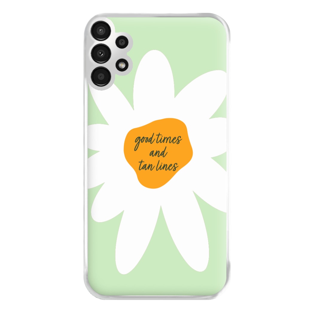 Good Times and Tan Lines Phone Case for Galaxy A13