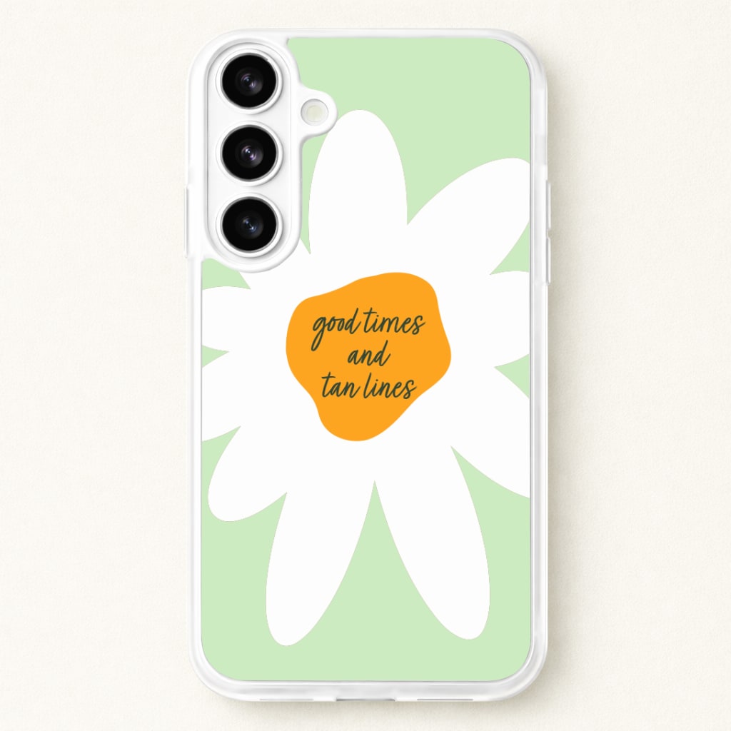 Good Times and Tan Lines Phone Case for Galaxy S26 Plus