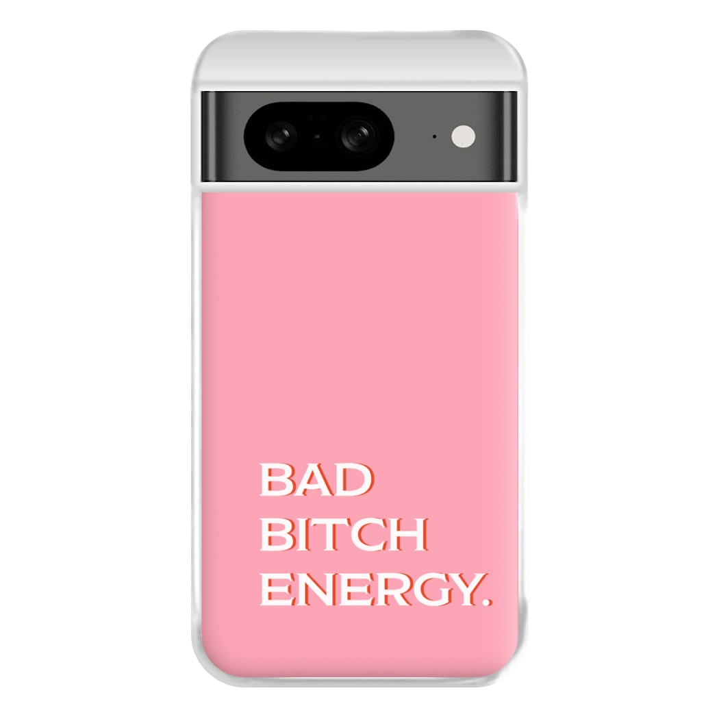 Bad Bitch Energy - Hot Girl Summer Phone Case for Google Pixel 8