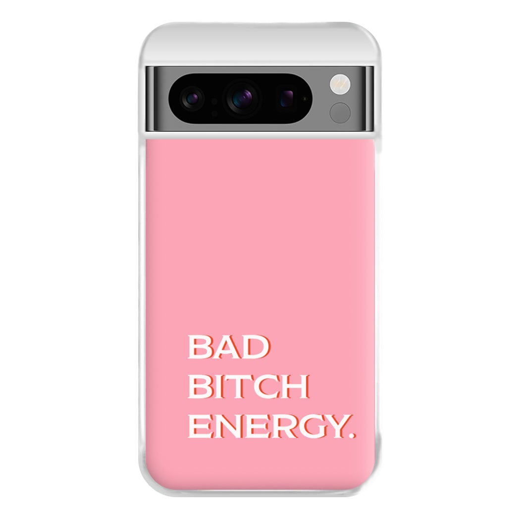 Bad Bitch Energy - Hot Girl Summer Phone Case for Google Pixel 8 Pro