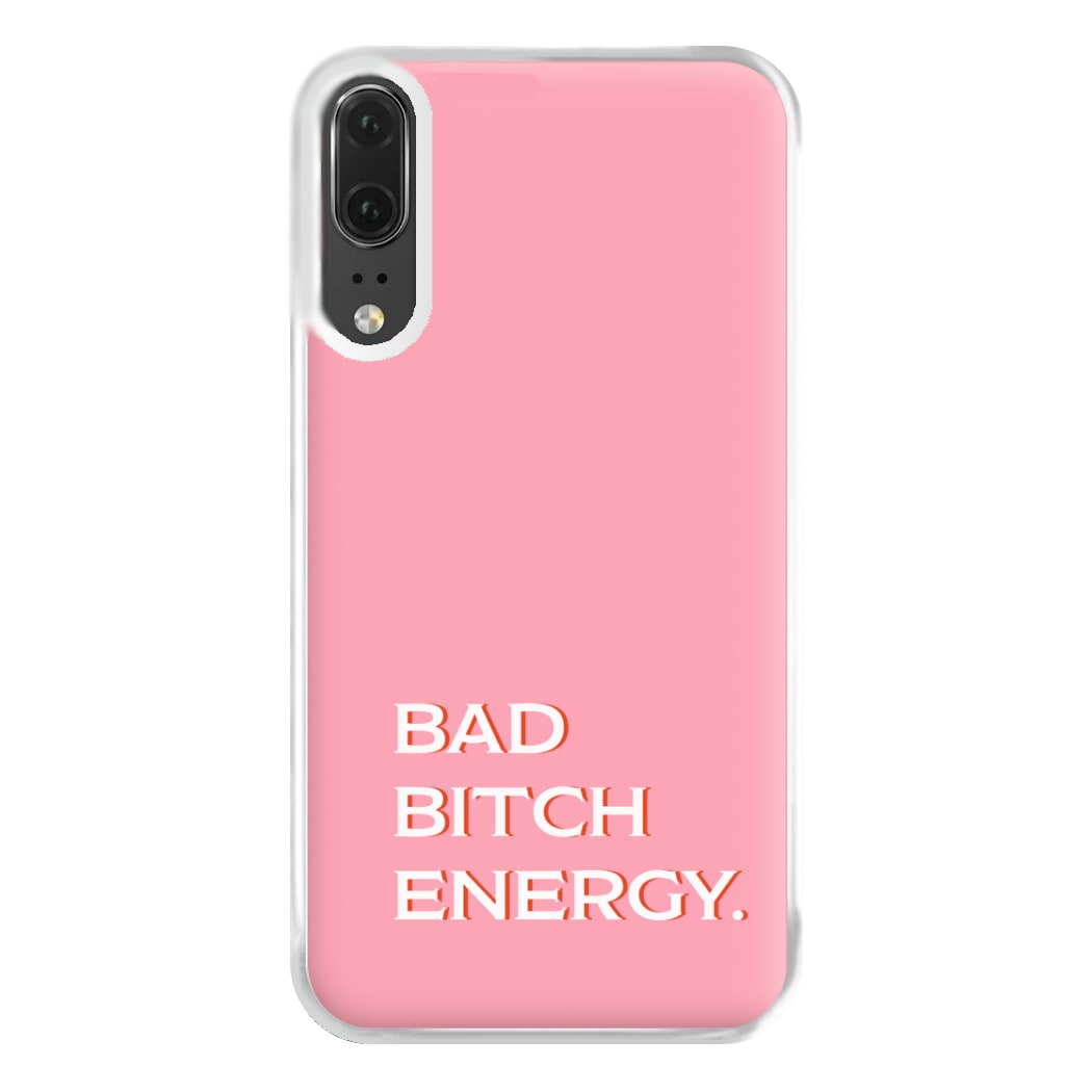 Bad Bitch Energy - Hot Girl Summer Phone Case for Huawei P20