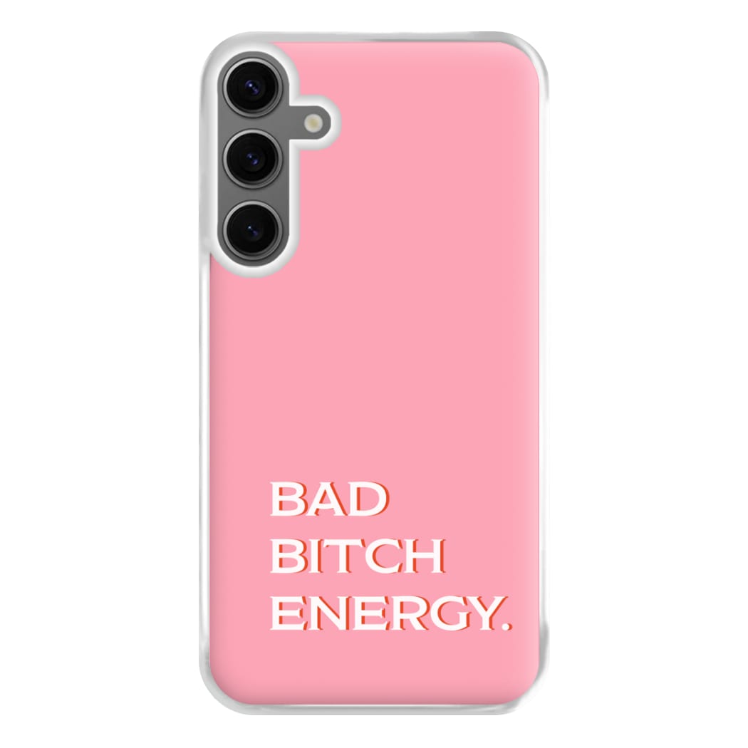 Bad Bitch Energy - Hot Girl Summer Phone Case for Galaxy S24FE