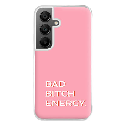 Bad Bitch Energy - Hot Girl Summer Phone Case for Galaxy A55