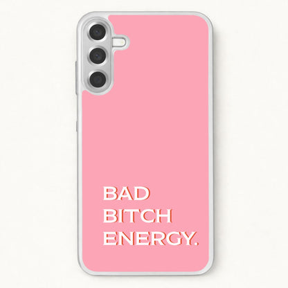 Bad Bitch Energy - Hot Girl Summer Phone Case for Galaxy A57