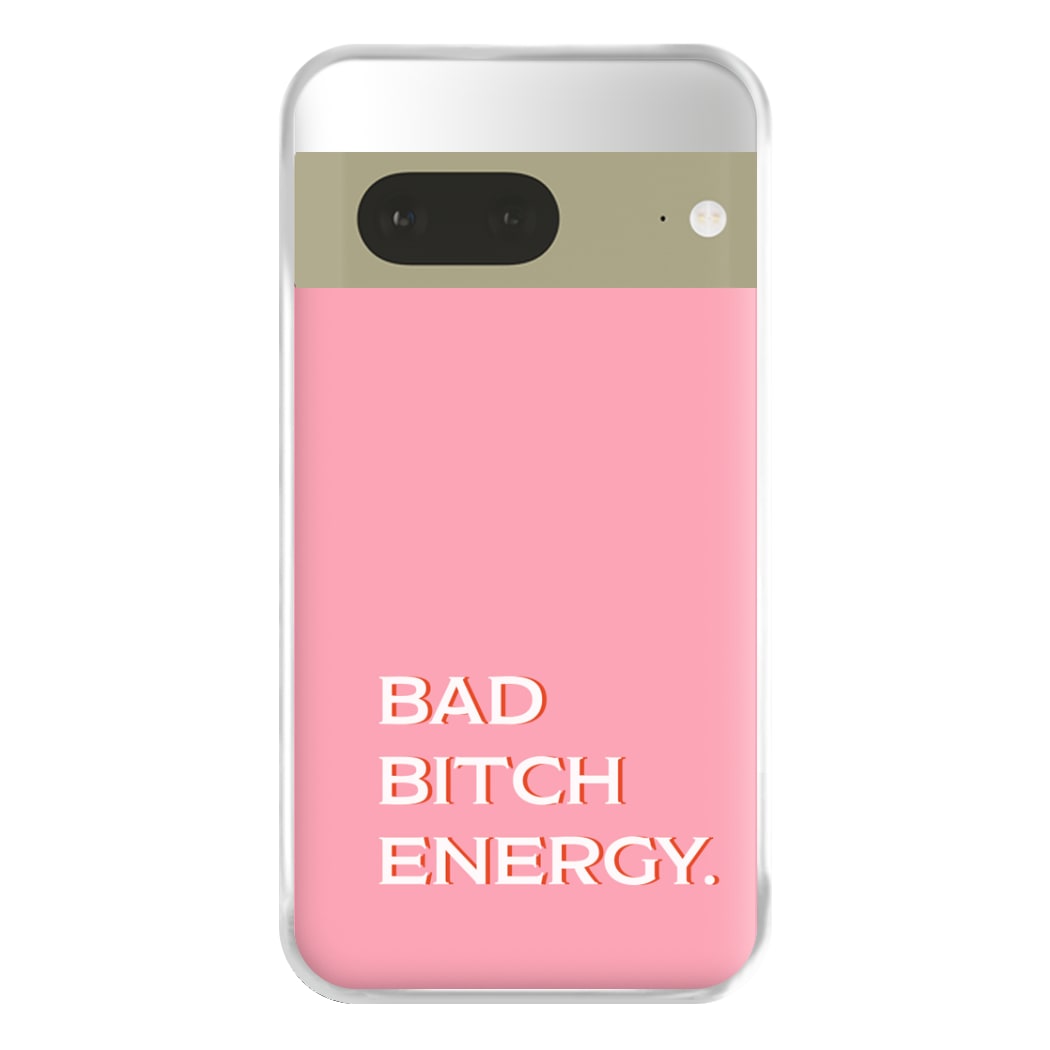 Bad Bitch Energy - Hot Girl Summer Phone Case for Google Pixel 7a