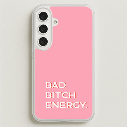 Bad Bitch Energy - Hot Girl Summer Phone Case for Galaxy S25FE