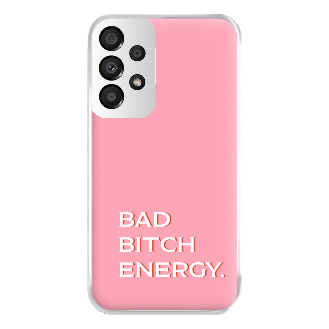 Bad Bitch Energy - Hot Girl Summer Phone Case for Galaxy A33