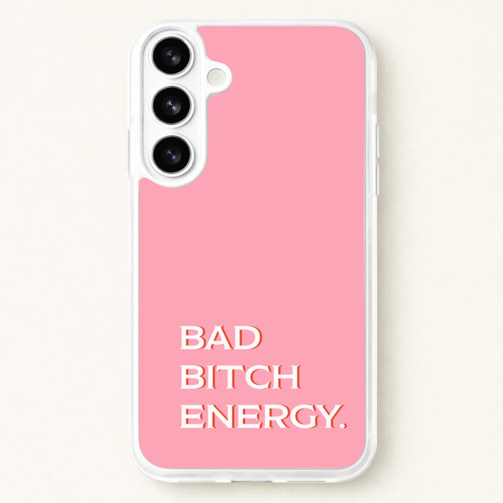 Bad Bitch Energy - Hot Girl Summer Phone Case for Galaxy S26