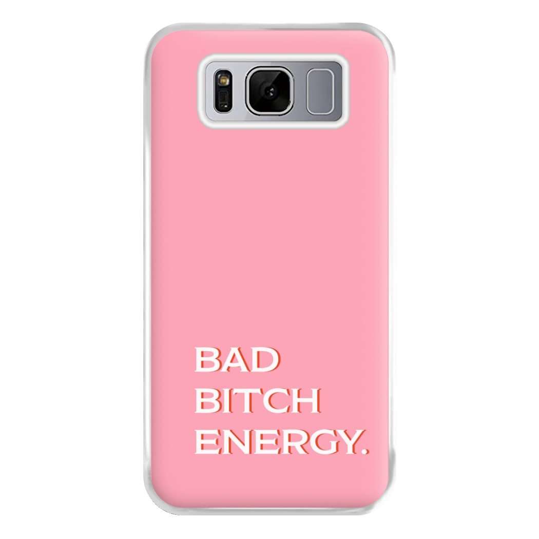 Bad Bitch Energy - Hot Girl Summer Phone Case for Galaxy S8 Plus