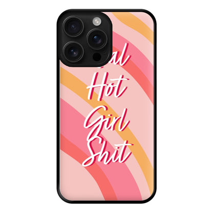 Hot Girl Shit - Hot Girl Summer Phone Case for iPhone 16 Pro Max