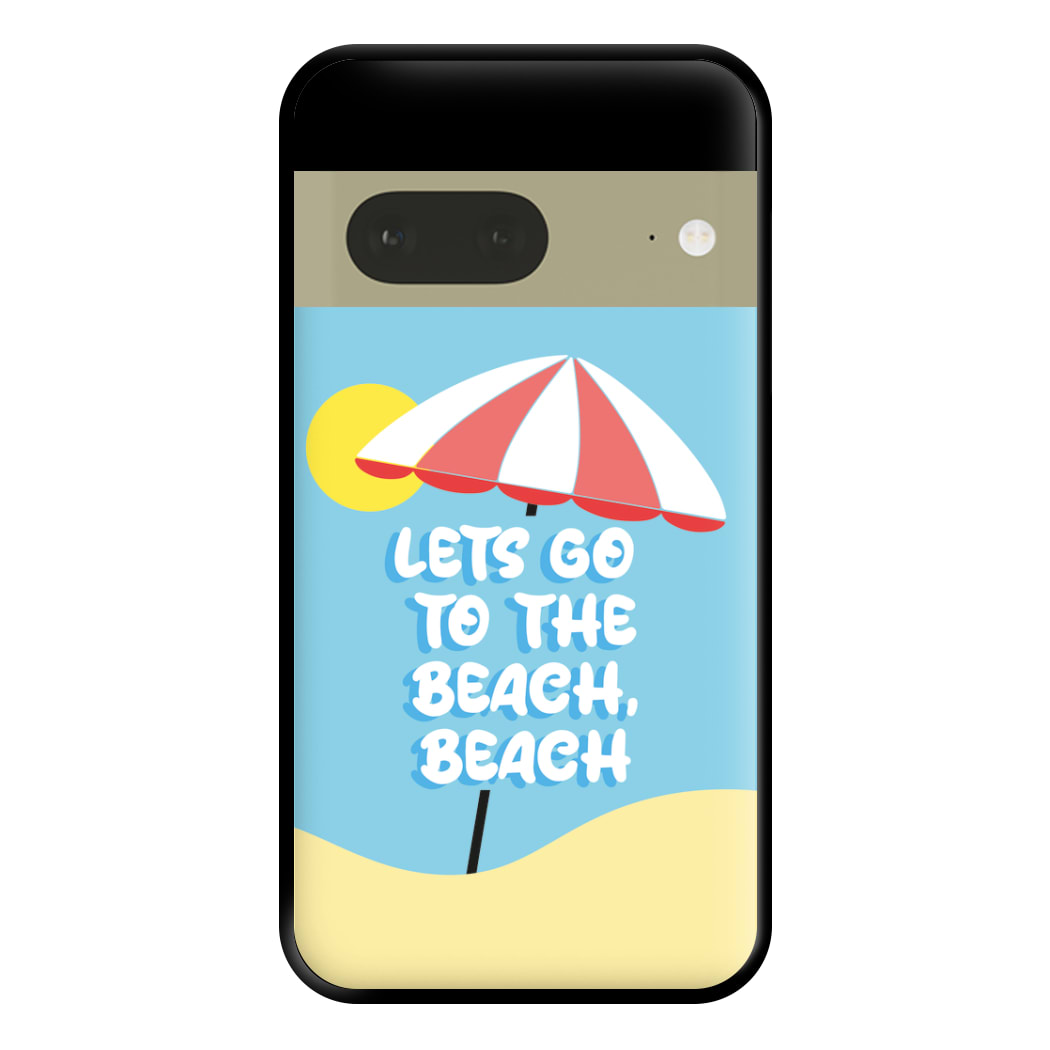 Lets Go To The Beach - Summer Quotes Phone Case for Google Pixel 7a