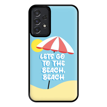 Lets Go To The Beach - Summer Quotes Phone Case for Galaxy A52 / A52s