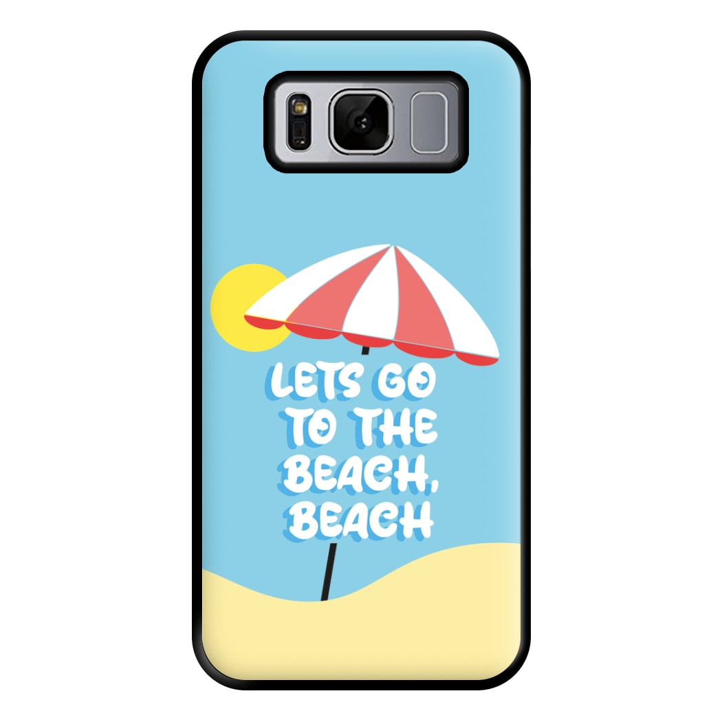 Lets Go To The Beach - Summer Quotes Phone Case for Galaxy S8 Plus