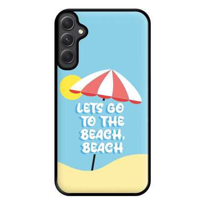 Lets Go To The Beach - Summer Quotes Phone Case for Galaxy A14