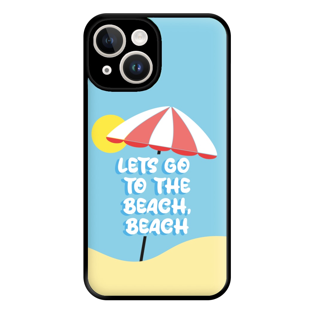 Lets Go To The Beach - Summer Quotes Phone Case for iPhone 14