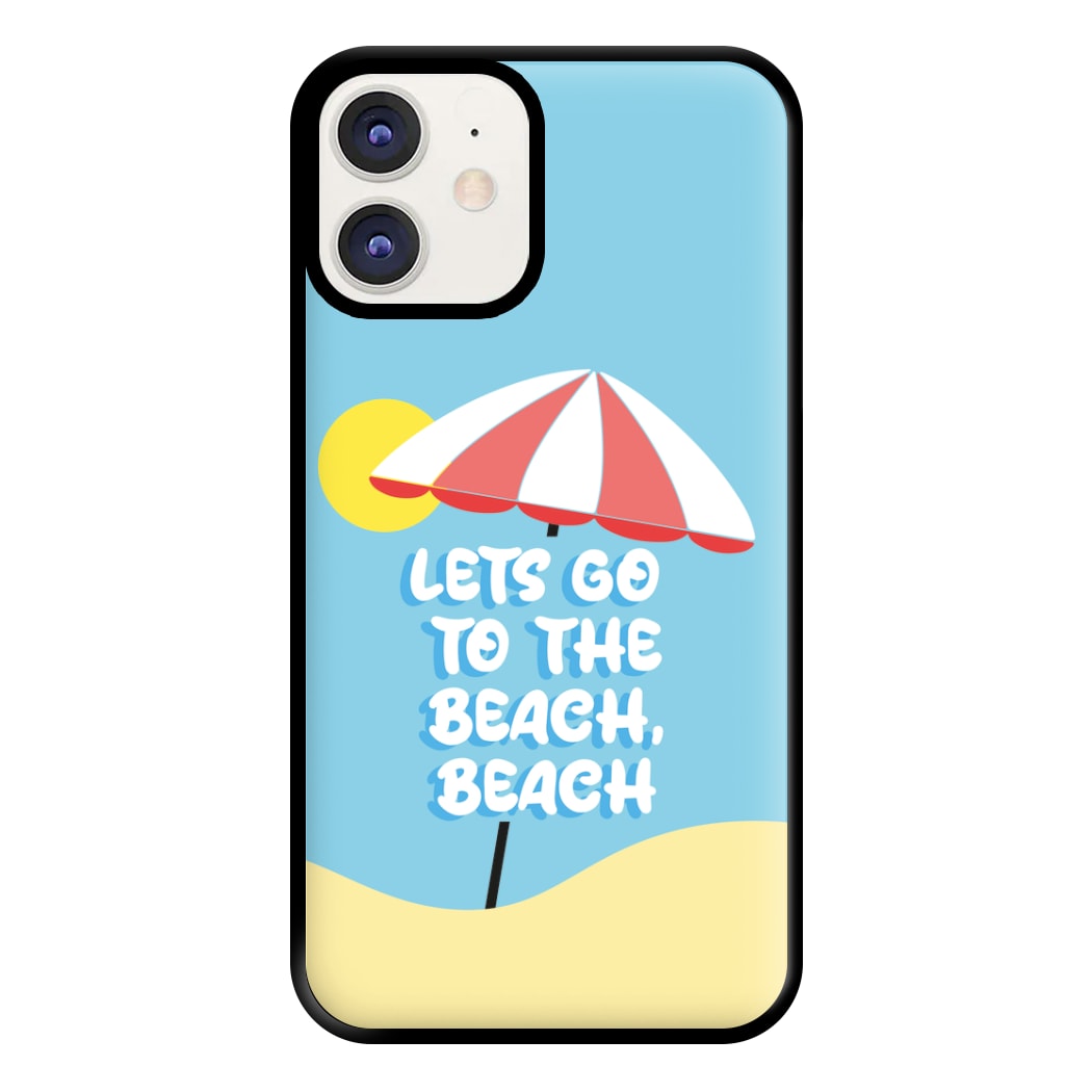 Lets Go To The Beach - Summer Quotes Phone Case for iPhone 11