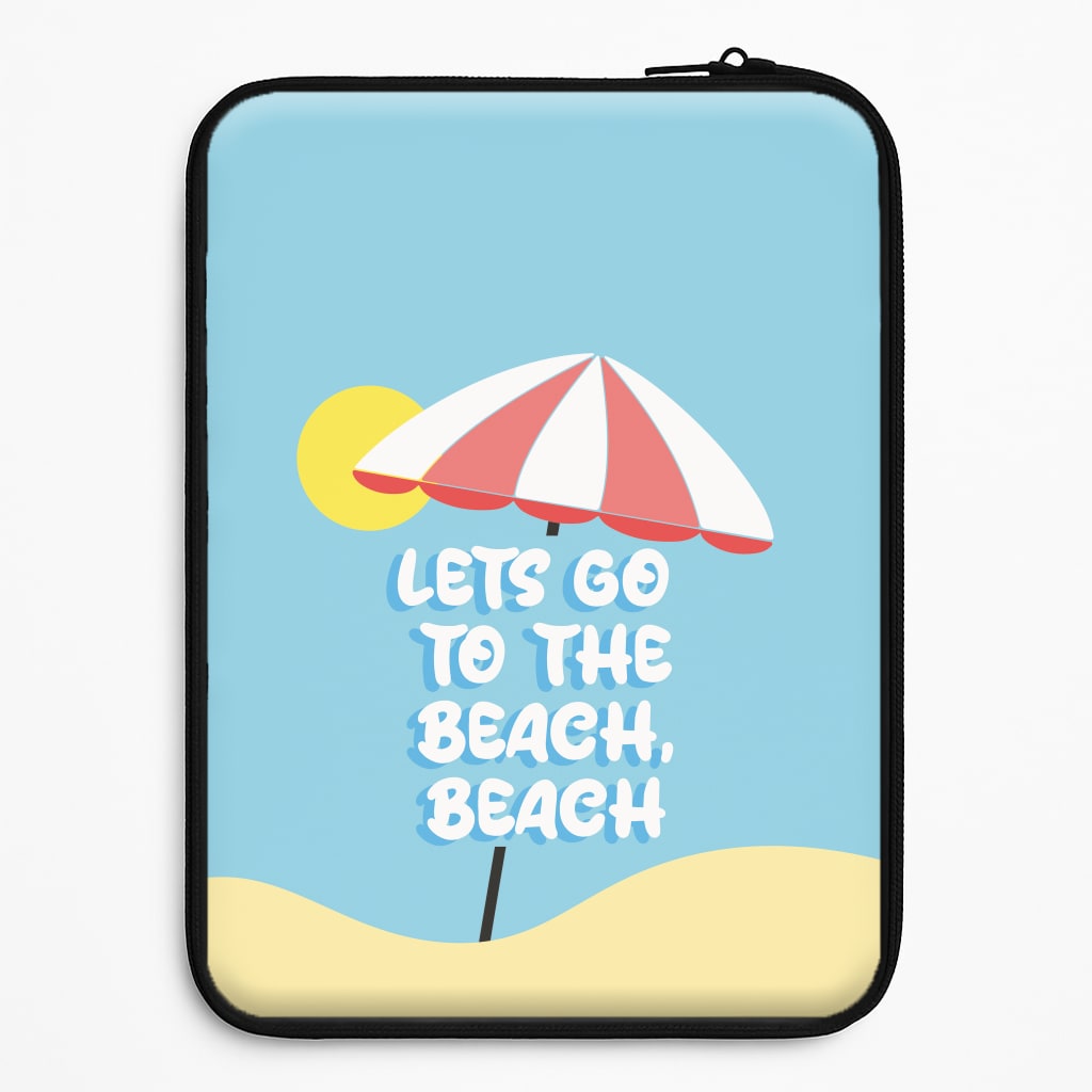Lets Go To The Beach - Summer Quotes Universal Laptop Sleeve