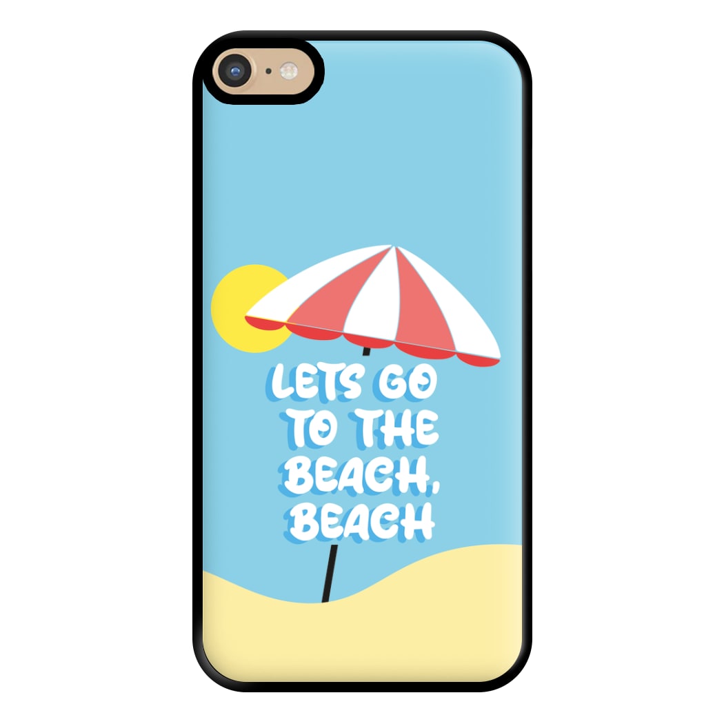 Lets Go To The Beach - Summer Quotes Phone Case for iPhone 6 Plus / 7 Plus / 8 Plus