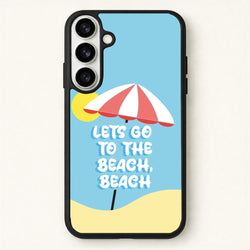 Lets Go To The Beach - Summer Quotes Phone Case for Galaxy S26 Plus