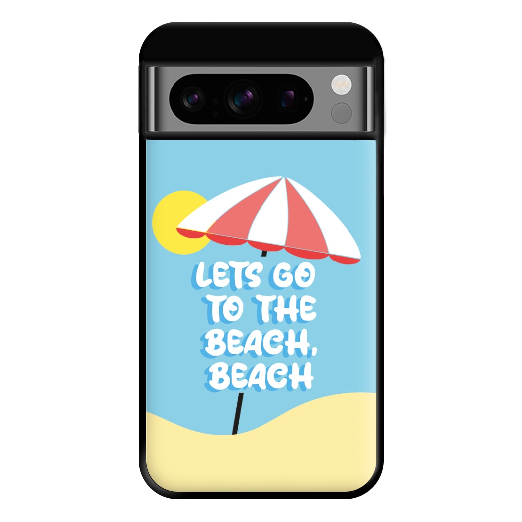 Lets Go To The Beach - Summer Quotes Phone Case for Google Pixel 8 Pro