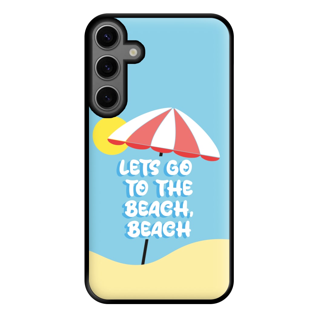 Lets Go To The Beach - Summer Quotes Phone Case for Galaxy S23FE