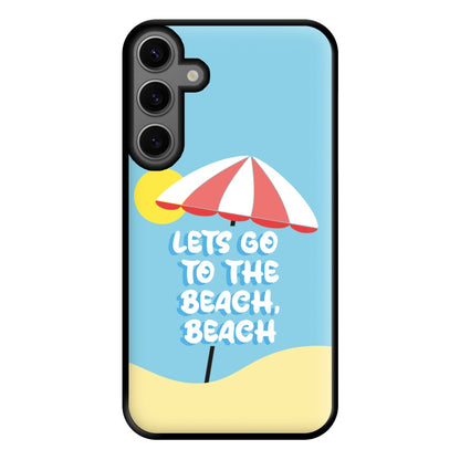 Lets Go To The Beach - Summer Quotes Phone Case for Galaxy S23FE