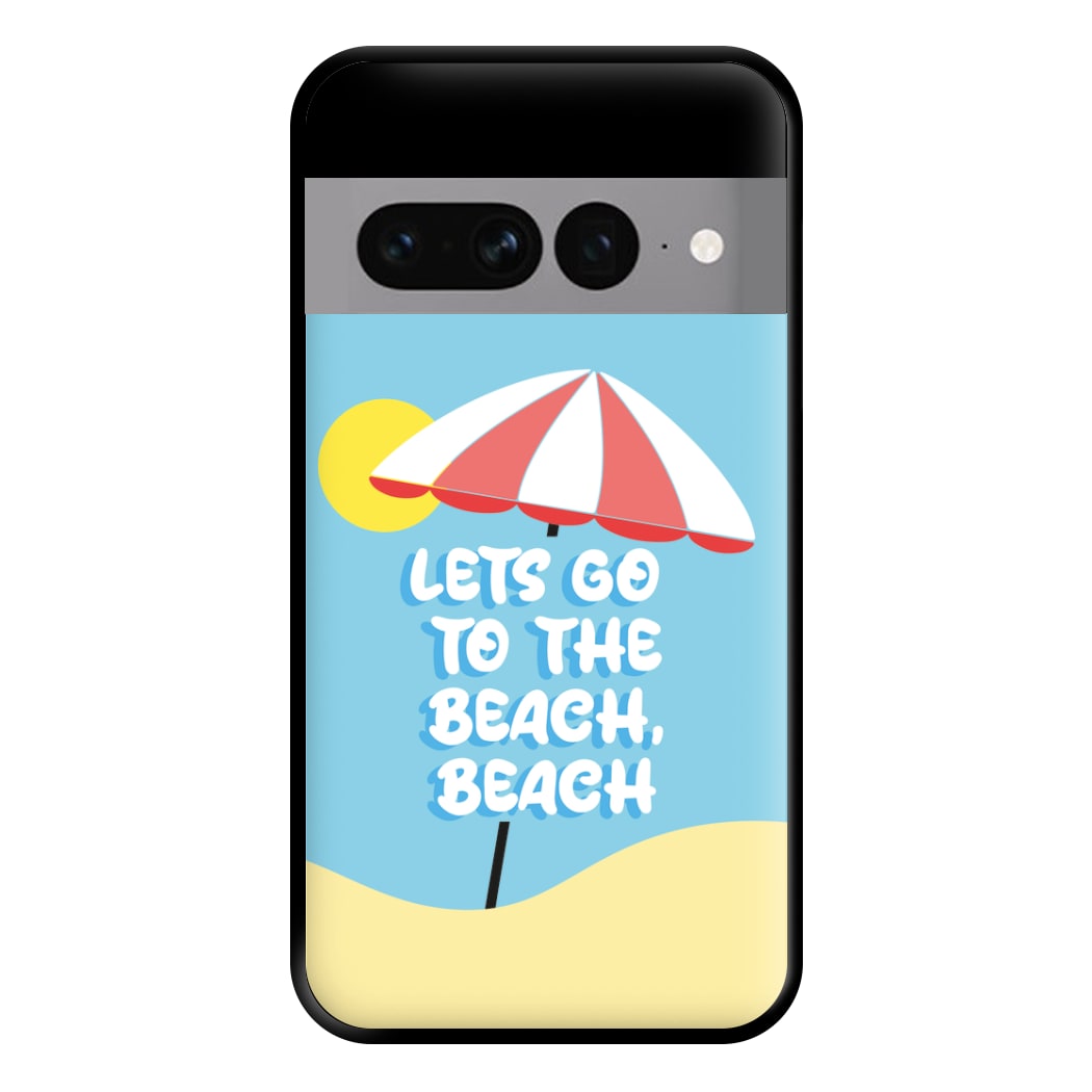 Lets Go To The Beach - Summer Quotes Phone Case for Google Pixel 7 Pro