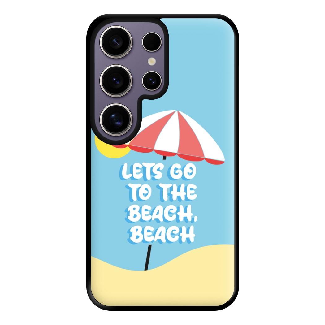 Lets Go To The Beach - Summer Quotes Phone Case for Galaxy S25 Ultra