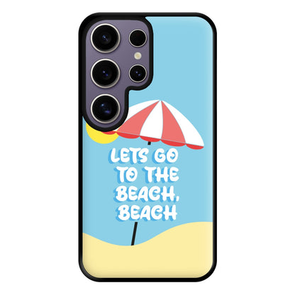 Lets Go To The Beach - Summer Quotes Phone Case for Galaxy S25 Ultra