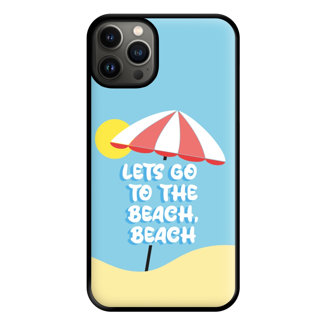 Lets Go To The Beach - Summer Quotes Phone Case for iPhone 13