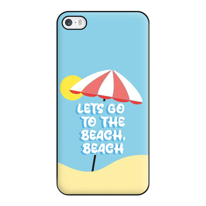 Lets Go To The Beach - Summer Quotes Phone Case for iPhone 5 / 5s / SE 2016