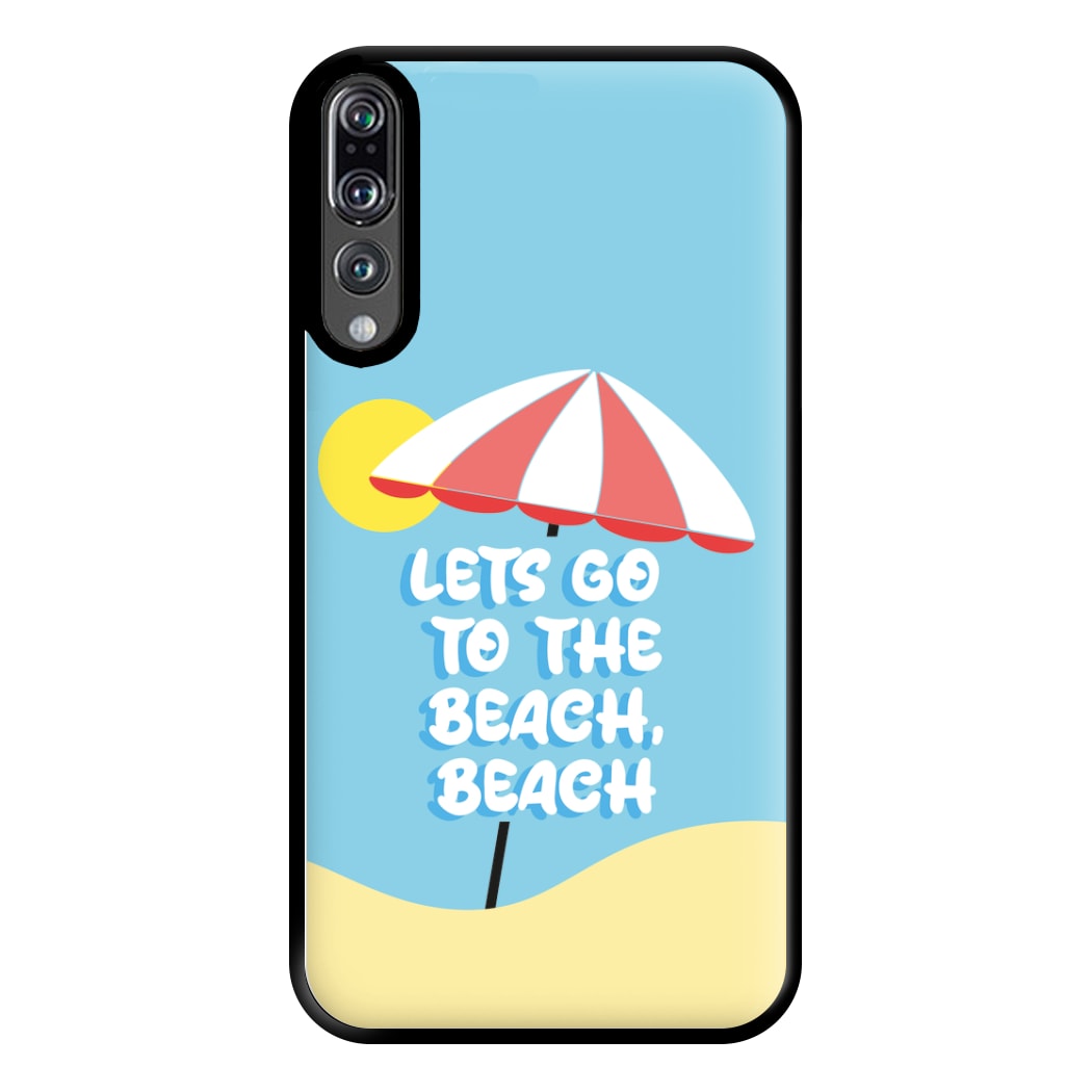 Lets Go To The Beach - Summer Quotes Phone Case for Huawei P20 Pro