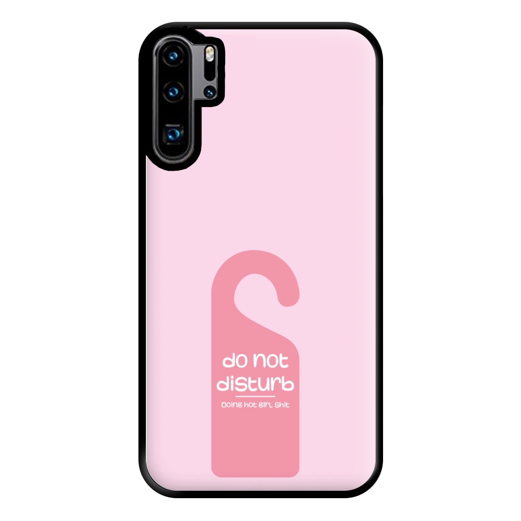 Do Not Disturb - Summer Quotes Phone Case for Huawei P30 Pro