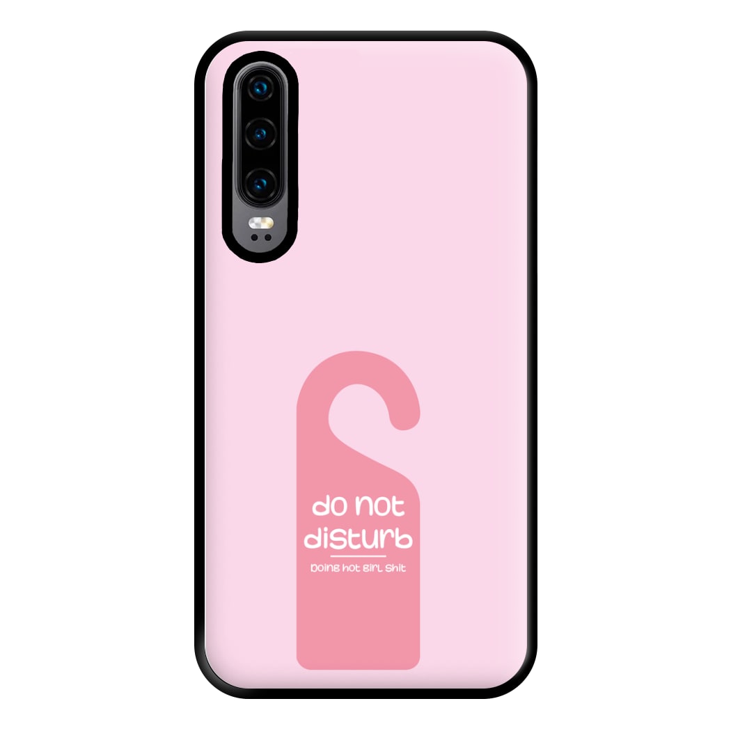 Do Not Disturb - Summer Quotes Phone Case for Huawei P30