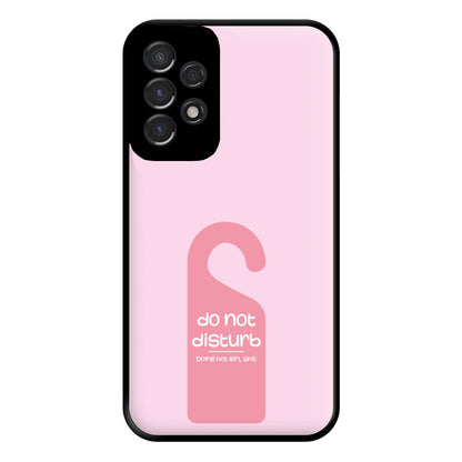 Do Not Disturb - Summer Quotes Phone Case for Galaxy A53