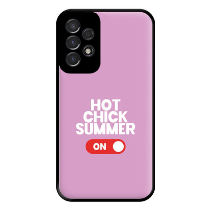 Hot Chick Summer - Summer Quotes Phone Case for Galaxy A53