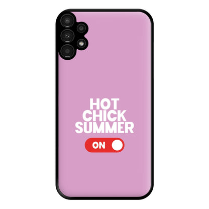 Hot Chick Summer - Summer Quotes Phone Case for Galaxy A13