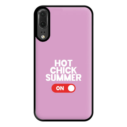 Hot Chick Summer - Summer Quotes Phone Case for Huawei P20