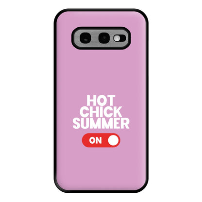 Hot Chick Summer - Summer Quotes Phone Case for Galaxy S10e