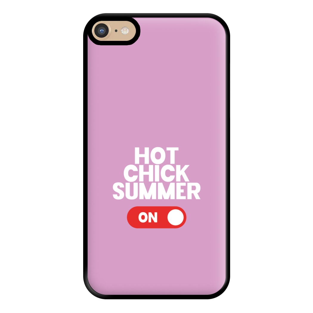 Hot Chick Summer - Summer Quotes Phone Case for iPhone 6 Plus / 7 Plus / 8 Plus