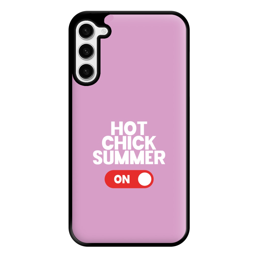 Hot Chick Summer - Summer Quotes Phone Case for Galaxy S23 Plus